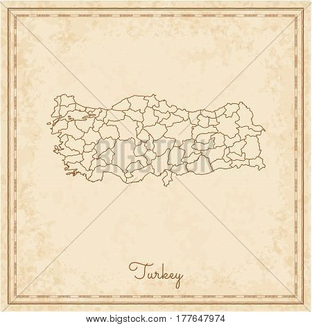 Turkey Region Map: Stilyzed Old Pirate Parchment Imitation. Detailed Map Of Turkey Regions. Vector I