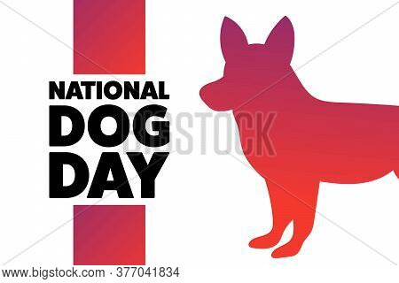 National Dog Day. August 26. Holiday Concept. Template For Background, Banner, Card, Poster With Tex