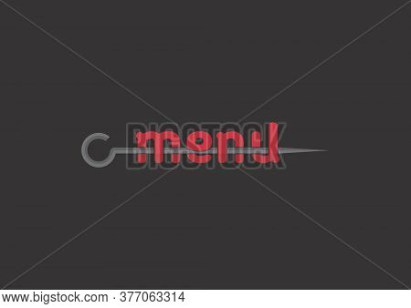 Typographic Arrangement Of The Letters Menu On A Skewer On A Black Background