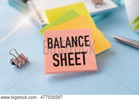 Balance Sheet - Summary Of The Financial Balances Of An Individual, Text On Card