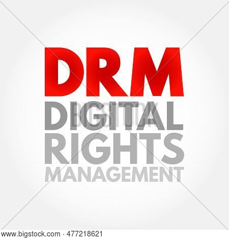 Drm Digital Rights Management - Set Of Access Control Technologies For Restricting The Use Of Propri