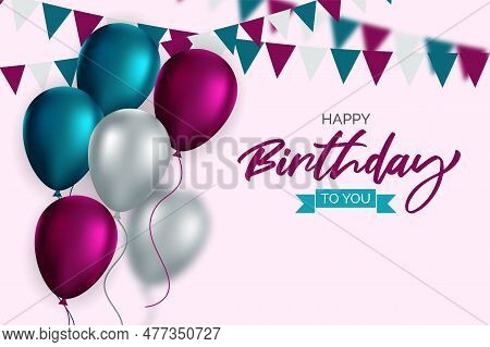 Brthday Greeting Vector Background Design. Happy Birthday Typography Text With Color Balloons For Bi