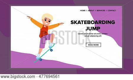 Skateboarding Jump Vector. Skate Skater, Skateboarder Action, Man Fun, Young Board, Extreme Trick Sk