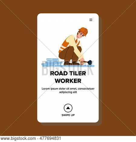 Road Tiler Worker Vector. Job Street, Paving Work, Building Construction, Equipment Site, City Indus