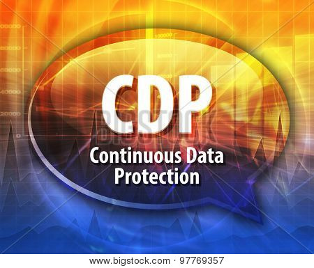 Speech bubble illustration of information technology acronym abbreviation term definition CDP Continuous Data Protection