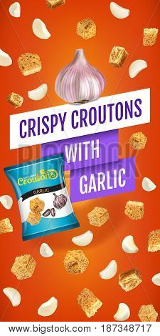 Crispy croutons ads. Vector realistic illustration of croutons with garlic. Vertical banner with product.