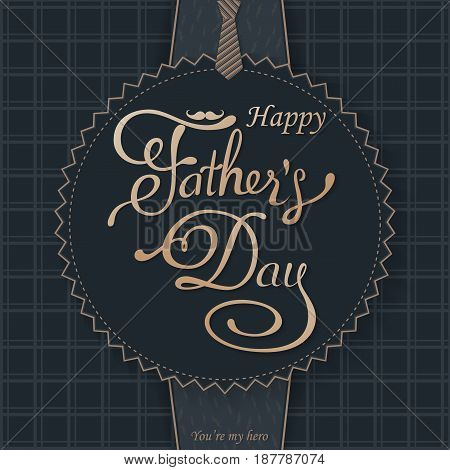 Happy Fathers Day lettering greeting. Vector background