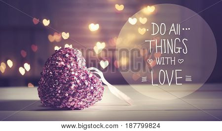 Do All Things With Love  Message With A Pink Heart
