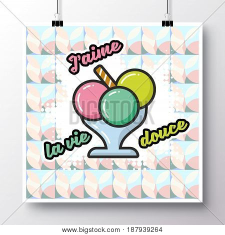 Poster with icon ice cream and phrase-