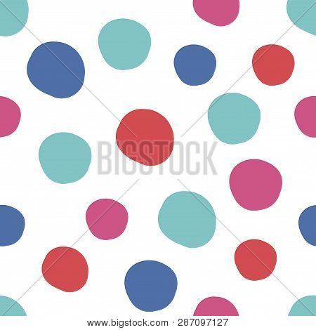 Geometrical Background With Uneven Circles. Abstract Round Seamless Pattern. Hand Drawn Colorful Dot