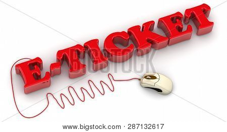E-ticket Text With Computer Mouse. Red E-ticket Text And Www Connected To Computer Mouse On White Ba