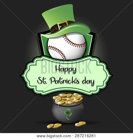 Happy St. Patricks Day. Baseball Logo Template Design. Baseball Ball With St. Patrick Hat And Pot Wi
