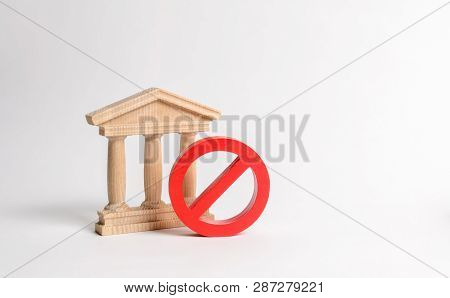 Government Building Or Bank And Symbol No. The Concept Of Prohibiting And Restrictive Laws. Bans And