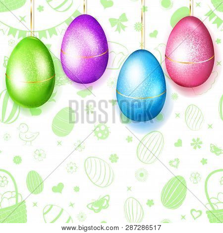 Four Colored Easter Eggs Hanging On Green Background Of Flowers, Cakes, Hare, Hen, Chicken, Bow And 
