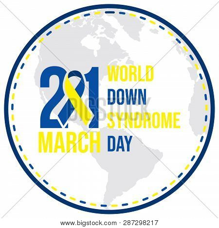 Circle World Down Syndrome Day Card 21 March. Blue And Yellow Ribbon World Down Syndrome Day On The 