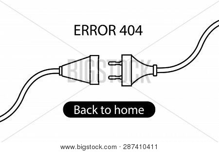 Vector Electric Plug And Socket Unplugged - Flat Line Minimalistic Design 404 Error