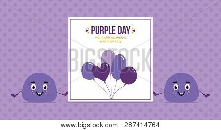 Cute Vector Cartoon Style Blob Characters Holding Card, Informing About Purple Day, Worldwide Aweren