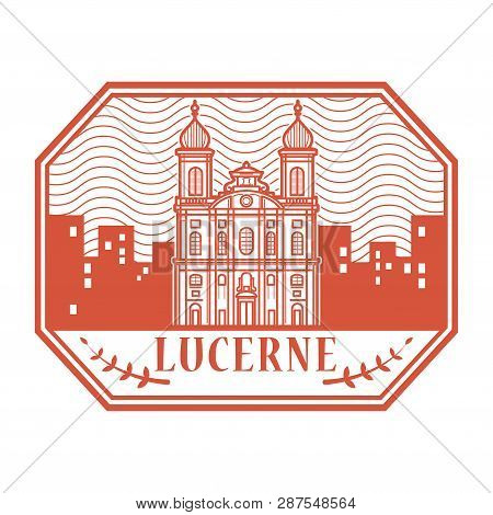 Abstract Rubber Stamp With Jesuit Church, Lucerne, Switzerland Inside, Vector Illustration