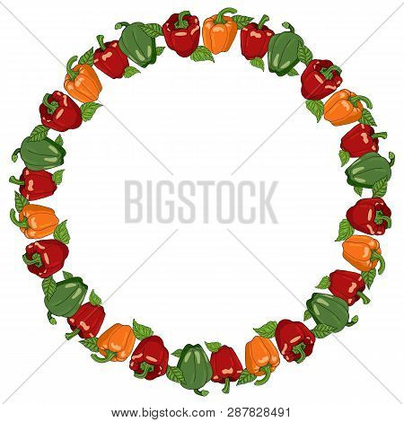 Round Frame With Bell Peppers. Wreath With Red, Yellow And Green Sweet Pepper On White Background Fo