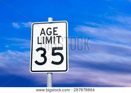 Ageism Discrimination Social Issue Sign Concept Metaphor Over Age 35