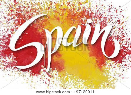 Handwritten Spain. Vector lettering. Flag of Spain made of colorful splashes. Calligraphic vector text.