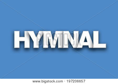The word Hymnal concept written in 3D white type on a colorful background.
