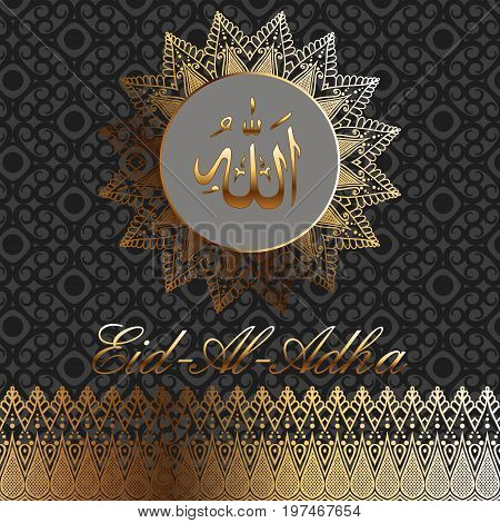 A card or a postcard for an Islamic holiday Aid- Al- Adha. Calligraphic name of Allah and oriental pattern on a gray background. Vector illustration