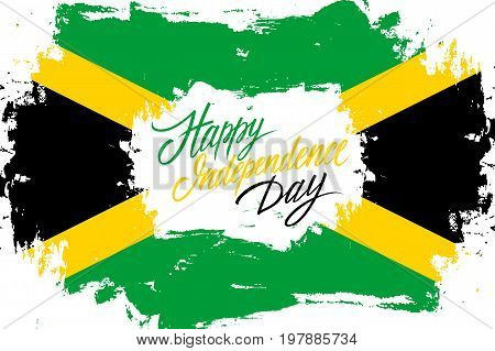 Jamaica Happy Independence Day greeting card with jamaican flag brush stroke background and hand lettering text design. Vector illustration.