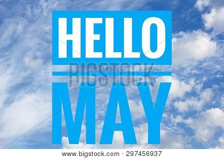 Banner Hello May. Hello May Text On Sky Background. Text Against The Sky