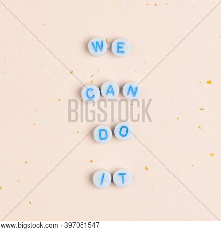 WE CAN DO IT beads message typography