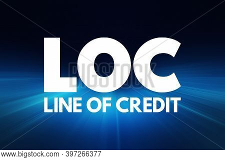Loc - Line Of Credit Acronym, Business Concept Background