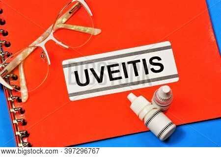 Uveitis. A Text Label For Indicating The State Of Vision Health. The Diagnosis Was Made By An Ophtha