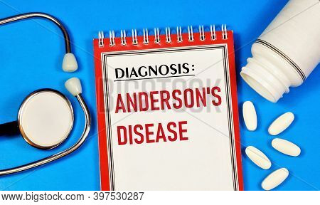 Anderson's Disease. Text Label For A Medical Diagnosis. Treatment With Medications And Procedures.
