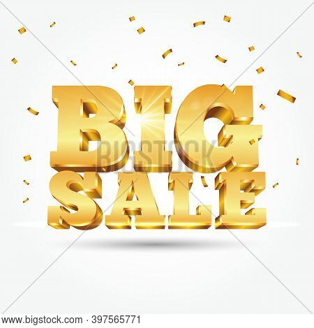 3d Vector Golden Text Big Sale With Confetti Isolated On White Background. Vector Illustration For P