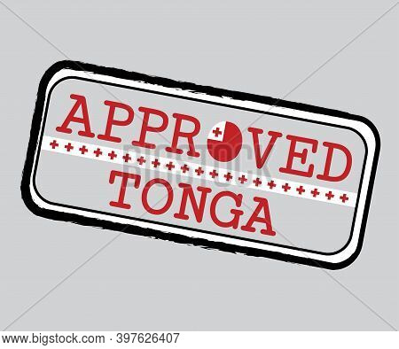 Vector Stamp Of Approved Logo With Tonga Flag In The Shape Of O And Text Tonga. Grunge Rubber Textur