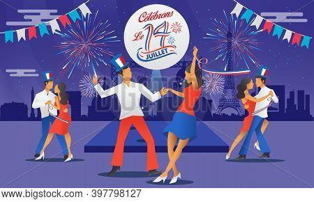 Bastile Day Greeting Card With Dance, Parties And Firework. Le 14 Juillet French Translation Of 14 J