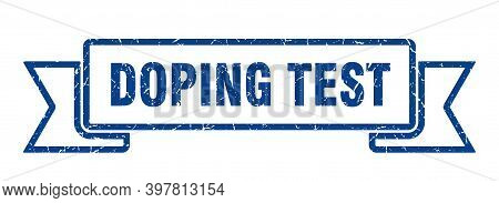 Doping Test Ribbon. Doping Test Grunge Band Sign. Doping Test Banner