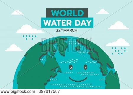 World Water Day Banner Cute Globle With Water Smile And Raining Vector Design