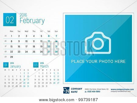 Desk Calendar 2016. Vector Print Template. February. Week Starts Monday