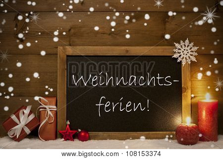 Board, Snowflakes, Weihnachtsferien Mean Christmas Holiday