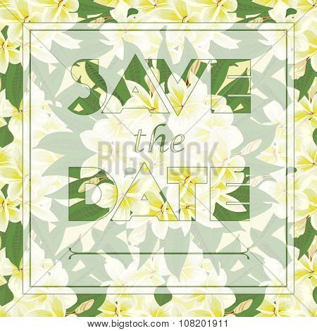 Floral Frangipani Greeting Card With The Text Save The Date.