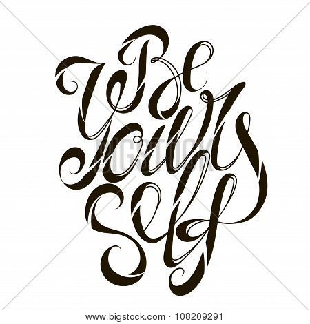 Be yourself motivation slogan