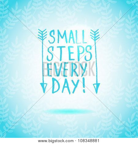 Small Steps Every Day lettering calligraphy