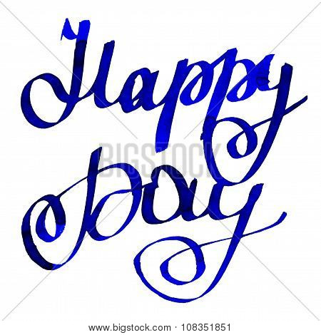 Watercolor Card. Happy Day.greeting Card.congratulation.watercolor Lettering