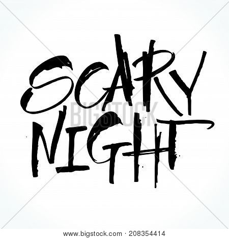 Scary Night lettering for Halloween. Handwritten modern calligraphy, brush painted letters. Vector illustration. Template for banners, posters, flyers, greeting cards or photo overlays.