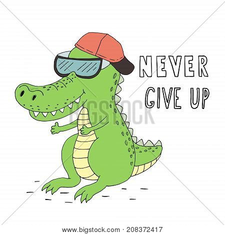 Never give up card. Hand Drawn cute cartoon Smiling crocodile