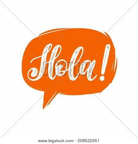 Hola hand lettering phrase translated from spanish Hello in speech bubble