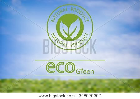 Vector Blurred Landscape Design Of Green Natural Product Logo Ecology Green Label.beautiful Green Ci