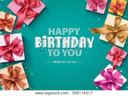 Happy Birthday Gift Boxes Vector Background. Birthday Greeting Card With Colorful Gift Boxes, Ribbon