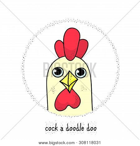 Hand Drawn Logo Of A Rooster. Cartoon Illustration. Inscription - Cock A Doodle Doo